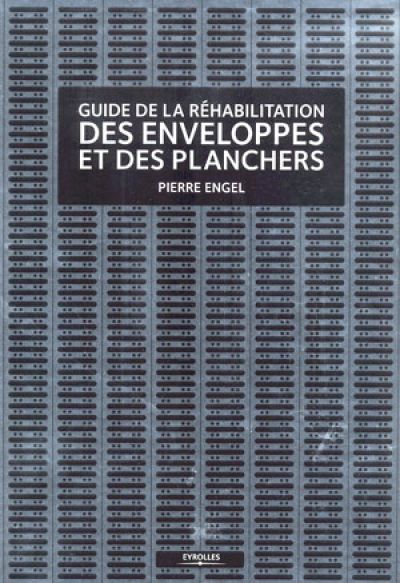 Guide de la réhabilitation des enveloppes et des planchers